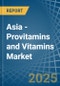 Asia - Provitamins and Vitamins - Market Analysis, Forecast, Size, Trends and Insights - Product Image