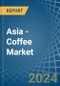 Asia - Coffee (Decaffeinated and Roasted) - Market Analysis, Forecast, Size, Trends and Insights - Product Image