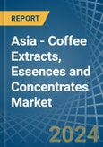 Asia - Coffee Extracts, Essences and Concentrates - Market Analysis, Forecast, Size, Trends and Insights- Product Image