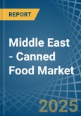 Middle East - Canned Food - Market Analysis, Forecast, Size, Trends and Insights- Product Image