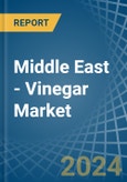 Middle East - Vinegar - Market Analysis, Forecast, Size, Trends and Insights- Product Image