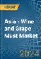 Asia - Wine and Grape Must - Market Analysis, Forecast, Size, Trends and Insights - Product Thumbnail Image