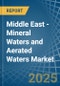 Middle East - Mineral Waters and Aerated Waters - Market Analysis, Forecast, Size, Trends and Insights - Product Thumbnail Image