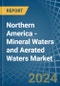 Northern America - Mineral Waters and Aerated Waters - Market Analysis, Forecast, Size, Trends and Insights - Product Thumbnail Image