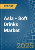 Asia - Soft Drinks - Market Analysis, Forecast, Size, Trends and Insights- Product Image