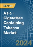Asia - Cigarettes Containing Tobacco - Market Analysis, Forecast, Size, Trends and Insights- Product Image
