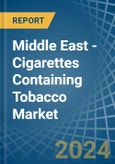 Middle East - Cigarettes Containing Tobacco - Market Analysis, Forecast, Size, Trends and Insights- Product Image