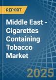 Middle East - Cigarettes Containing Tobacco - Market Analysis, Forecast, Size, Trends and Insights- Product Image