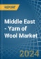 Middle East - Yarn of Wool - Market Analysis, Forecast, Size, Trends and Insights - Product Thumbnail Image