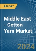 Middle East - Cotton Yarn - Market Analysis, Forecast, Size, Trends and Insights- Product Image