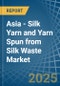 Asia - Silk Yarn and Yarn Spun from Silk Waste - Market Analysis, Forecast, Size, Trends and Insights - Product Image