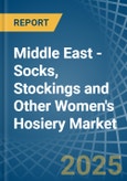 Middle East - Socks, Stockings and Other Women's Hosiery - Market Analysis, Forecast, Size, Trends and Insights- Product Image