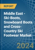 Middle East - Ski-Boots, Snowboard Boots and Cross-Country Ski Footwear - Market Analysis, Forecast, Size, Trends and Insights- Product Image