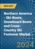 Northern America - Ski-Boots, Snowboard Boots and Cross-Country Ski Footwear - Market Analysis, Forecast, Size, Trends and Insights- Product Image