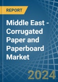 Middle East - Corrugated Paper and Paperboard - Market Analysis, Forecast, Size, Trends and Insights- Product Image