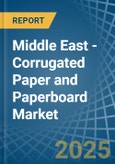 Middle East - Corrugated Paper and Paperboard - Market Analysis, Forecast, Size, Trends and Insights- Product Image