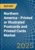 Northern America - Printed or Illustrated Postcards and Printed Cards - Market Analysis, Forecast, Size, Trends and Insights- Product Image