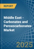 Middle East - Carbonates and Peroxocarbonates - Market Analysis, Forecast, Size, Trends and Insights- Product Image