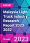 Malaysia Light Truck Industry Research Report 2023-2032 - Product Thumbnail Image