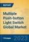Multiple Push-button Light Switch Global Market Insights 2023, Analysis and Forecast to 2028, by Manufacturers, Regions, Technology, Application, Product Type - Product Thumbnail Image