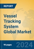 Vessel Tracking System Global Market Insights 2023, Analysis and Forecast to 2028, by Manufacturers, Regions, Technology, Application, Product Type- Product Image