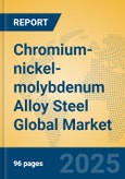 Chromium-nickel-molybdenum Alloy Steel Global Market Insights 2024, Analysis and Forecast to 2029, by Manufacturers, Regions, Technology, Application- Product Image