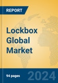 Lockbox Global Market Insights 2024, Analysis and Forecast to 2029, by Manufacturers, Regions, Technology, Application, Product Type- Product Image