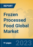 Frozen Processed Food Global Market Insights 2023, Analysis and Forecast to 2028, by Manufacturers, Regions, Technology, Application, Product Type- Product Image