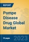 Pompe Disease Drug Global Market Insights 2023, Analysis and Forecast to 2028, by Manufacturers, Regions, Technology, Application, Product Type - Product Thumbnail Image