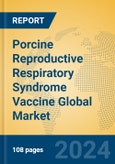 Porcine Reproductive Respiratory Syndrome Vaccine Global Market Insights 2024, Analysis and Forecast to 2029, by Manufacturers, Regions, Technology, Application, Product Type- Product Image