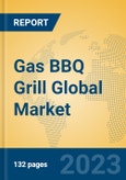 Gas BBQ Grill Global Market Insights 2023, Analysis and Forecast to 2028, by Manufacturers, Regions, Technology, Application, Product Type- Product Image