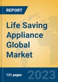 Life Saving Appliance Global Market Insights 2023, Analysis and Forecast to 2028, by Manufacturers, Regions, Technology, Application, Product Type- Product Image