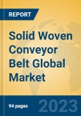 Solid Woven Conveyor Belt Global Market Insights 2023, Analysis and Forecast to 2028, by Manufacturers, Regions, Technology, Product Type- Product Image