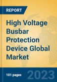 High Voltage Busbar Protection Device Global Market Insights 2023, Analysis and Forecast to 2028, by Manufacturers, Regions, Technology, Application, Product Type- Product Image