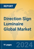 Direction Sign Luminaire Global Market Insights 2024, Analysis and Forecast to 2029, by Manufacturers, Regions, Technology, Application, Product Type- Product Image