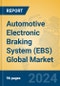 Automotive Electronic Braking System (EBS) Global Market Insights 2024, Analysis and Forecast to 2029, by Manufacturers, Regions, Technology, Product Type - Product Thumbnail Image