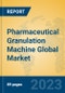 Pharmaceutical Granulation Machine Global Market Insights 2023, Analysis and Forecast to 2028, by Manufacturers, Regions, Technology, Application, Product Type - Product Thumbnail Image
