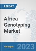 Africa Genotyping Market: Prospects, Trends Analysis, Market Size and Forecasts up to 2030- Product Image