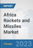 Africa Rockets and Missiles Market: Prospects, Trends Analysis, Market Size and Forecasts up to 2030- Product Image