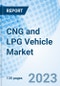 CNG and LPG Vehicle Market: Global Market Size, Forecast, Insights, Segmentation, and Competitive Landscape with Impact of COVID-19 & Russia-Ukraine War - Product Image