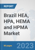 Brazil HEA, HPA, HEMA and HPMA Market: Prospects, Trends Analysis, Market Size and Forecasts up to 2030- Product Image