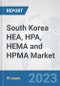 South Korea HEA, HPA, HEMA and HPMA Market: Prospects, Trends Analysis, Market Size and Forecasts up to 2030 - Product Image