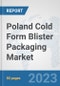 Poland Cold Form Blister Packaging Market: Prospects, Trends Analysis, Market Size and Forecasts up to 2030 - Product Thumbnail Image