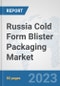 Russia Cold Form Blister Packaging Market: Prospects, Trends Analysis, Market Size and Forecasts up to 2030 - Product Image