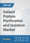 Ireland Protein Purification and Isolation Market: Prospects, Trends Analysis, Market Size and Forecasts up to 2030 - Product Thumbnail Image
