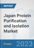 Japan Protein Purification and Isolation Market: Prospects, Trends Analysis, Market Size and Forecasts up to 2030- Product Image
