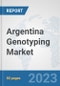 Argentina Genotyping Market: Prospects, Trends Analysis, Market Size and Forecasts up to 2030 - Product Image