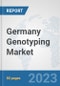 Germany Genotyping Market: Prospects, Trends Analysis, Market Size and Forecasts up to 2030 - Product Image