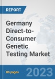 Germany Direct-to-Consumer Genetic Testing Market: Prospects, Trends Analysis, Market Size and Forecasts up to 2030- Product Image