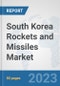 South Korea Rockets and Missiles Market: Prospects, Trends Analysis, Market Size and Forecasts up to 2030 - Product Thumbnail Image